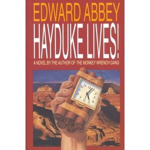 Hayduke Lives! -- Edward Abbey